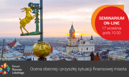 „Ocena obecnej i przyszłej sytuacji finansowej miasta”- 17.09, seminarium online