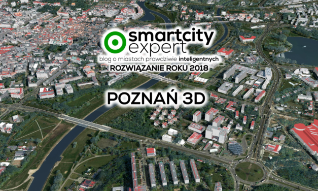 Rozwiązanie Roku 2018 Smart City Expert: Model 3D Miasta Poznania