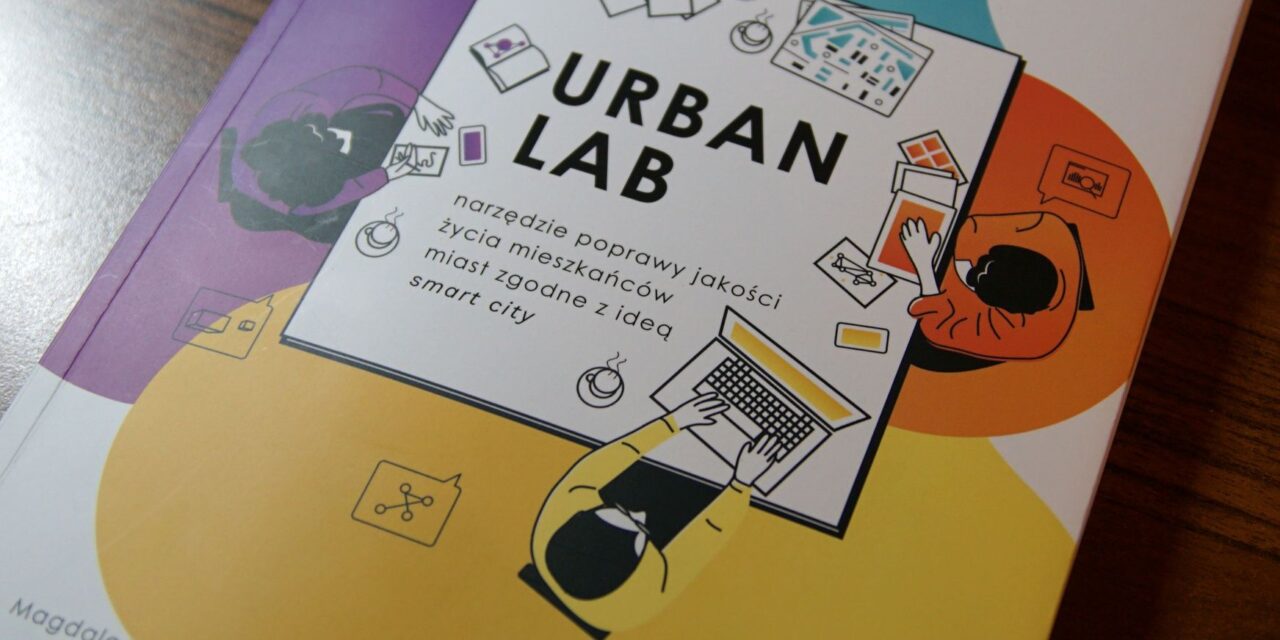 O książce „Urban Lab – narzędzie poprawy jakości życia zgodne z ideą Smart city”