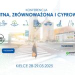 Konferencja: Inteligentna, zrównoważona i cyfrowa ulica, Kielce 28-29.05.2025